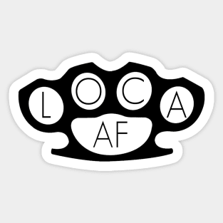 Loca AF Sticker